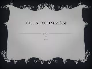 fula blomman