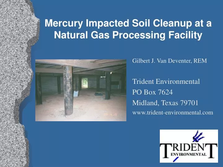 mercury impacted soil cleanup at a natural gas processing facility