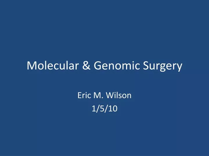 molecular genomic surgery