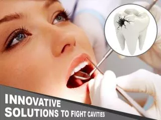 Innovative solutions to prevent Tooth Ache