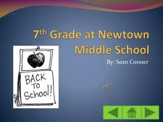 7 th Grade at Newtown Middle School