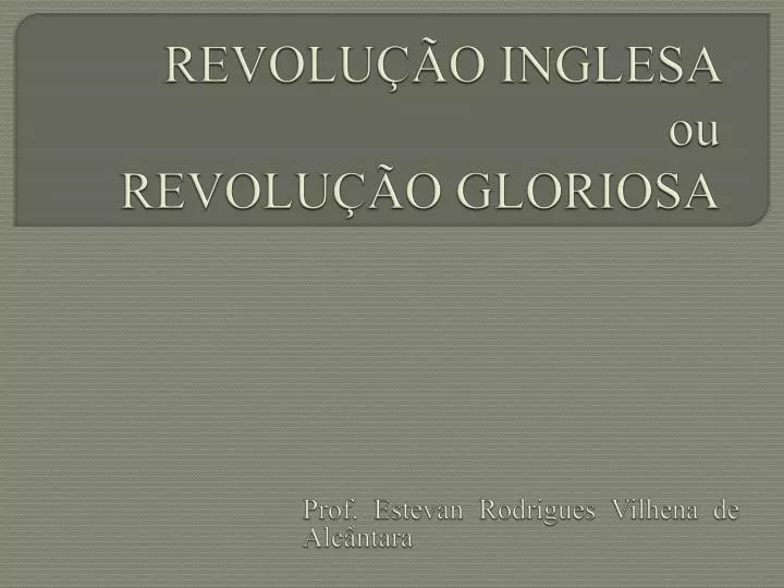 revolu o inglesa ou revolu o gloriosa