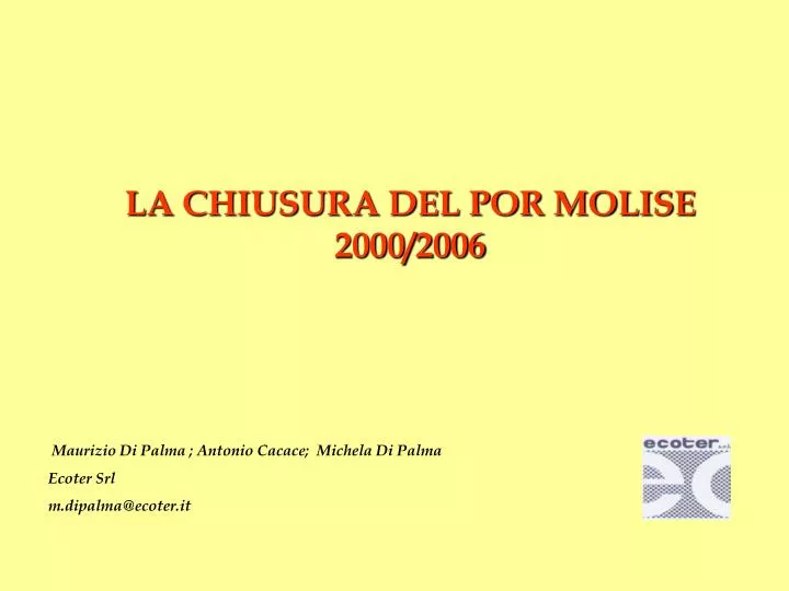 la chiusura del por molise 2000 2006