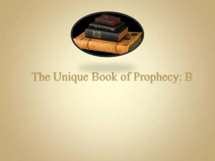 the unique book of prophecy b