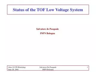Status of the TOF Low Voltage System