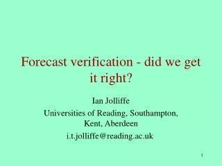 Forecast verification - did we get it right?