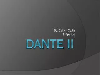Dante ii