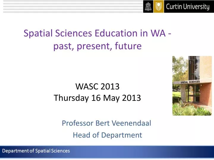 spatial sciences education in wa past present future wasc 2013 thursday 16 may 2013