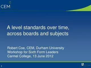 A level standards over time, across boards and subjects