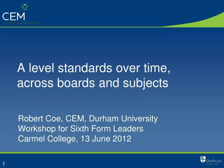 a level standards over time across boards and subjects