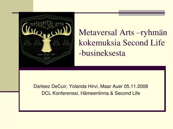 metaversal arts ryhm n kokemuksia second life busineksesta