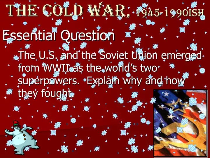 the cold war 1945 1990ish