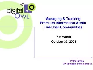 Managing &amp; Tracking Premium Information within End-User Communities