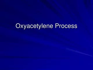 Oxyacetylene Process