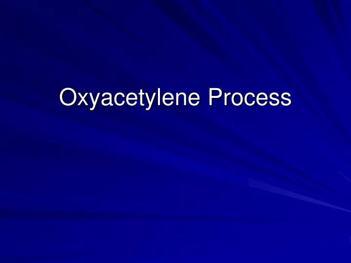 oxyacetylene process