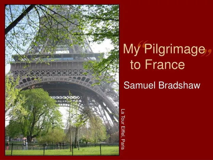 my pilgrimage to france