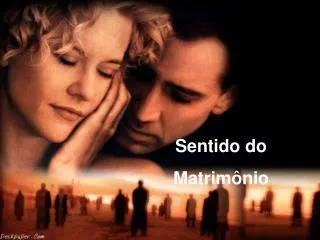sentido do matrim nio