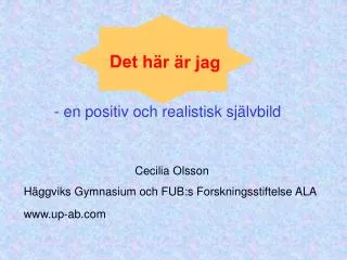 en positiv och realistisk sj lvbild