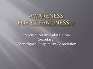Awareness for Cleanliness +