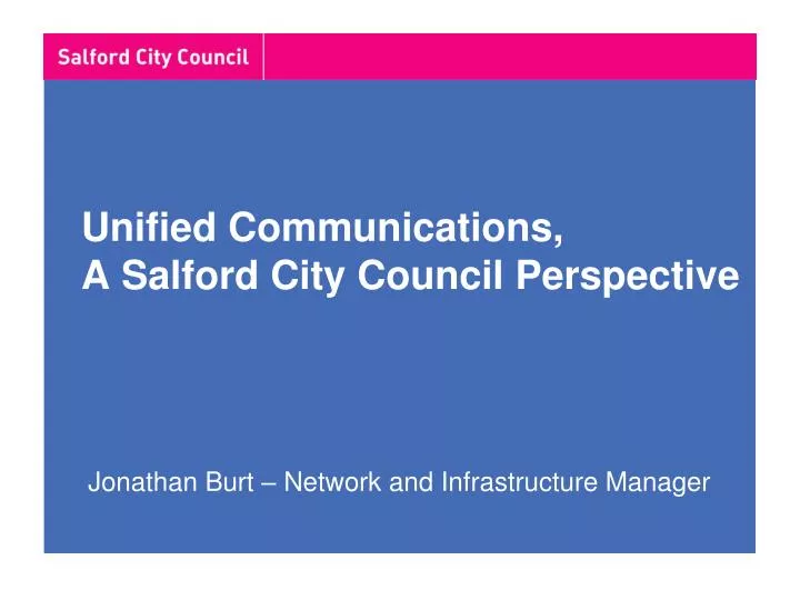 unified communications a salford city council perspective