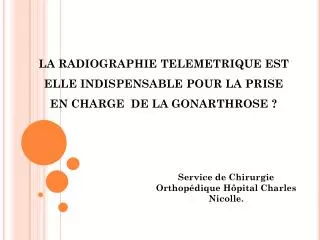 la radiographie telemetrique est elle indispensable pour la prise en charge de la gonarthrose