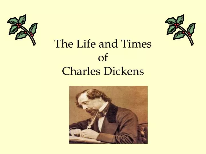 the life and times of charles dickens