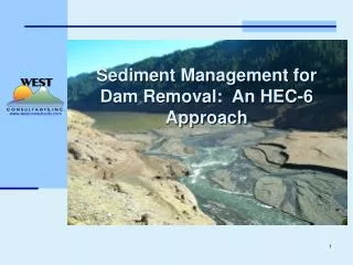 Sediment Management for Dam Removal: An HEC-6 Approach