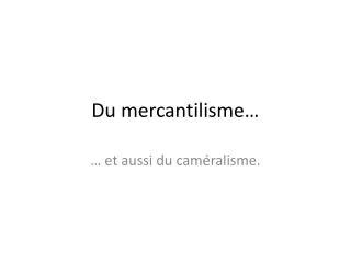 du mercantilisme
