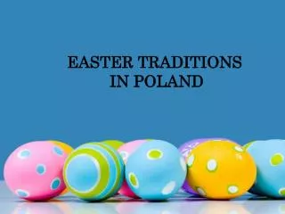 EASTER TRADITIONS IN POLAND