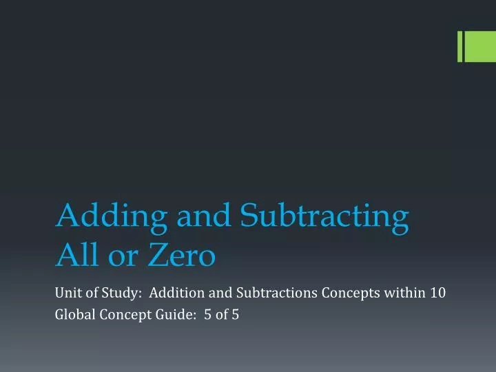 adding and subtracting all or zero