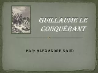 guillaume le conqu rant