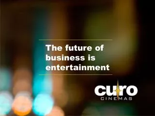 The future of business is entertainment