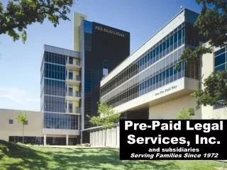 Pre-Paid Legal Services, Inc. and subsidiaries Serving Families Since 1972
