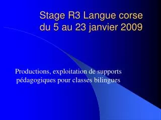stage r3 langue corse du 5 au 23 janvier 2009