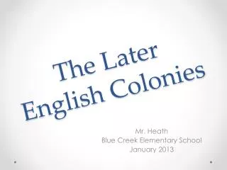 The Later English Colonies