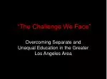“The Challenge We Face” - slide 1