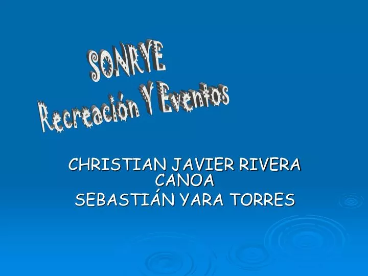 christian javier rivera canoa sebasti n yara torres