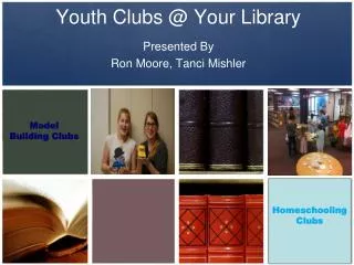 Youth Clubs @ Your Library