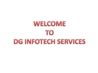 WELCOME TO DG INFOTECH SERVICES