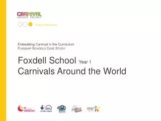 Embedding Carnival in the Curriculum Flagship Schools Case Study: