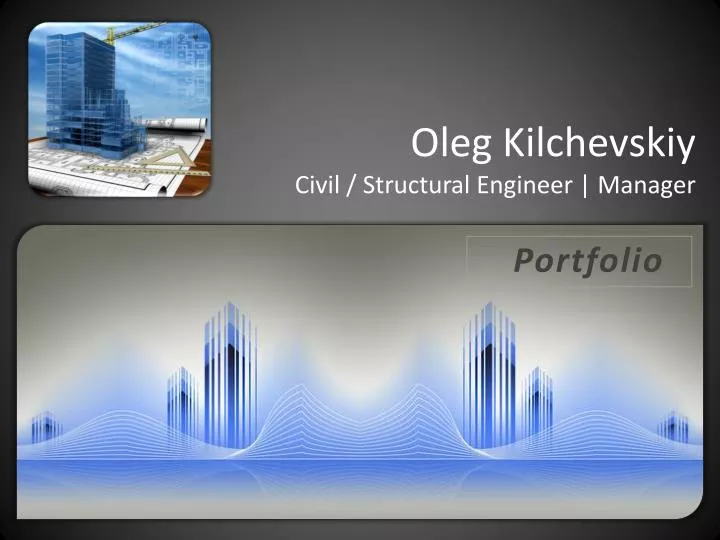 oleg kilchevskiy civil structural engineer manager