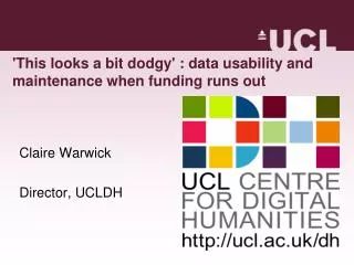 'This looks a bit dodgy' : data usability and maintenance when funding runs out