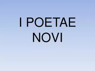 i poetae novi