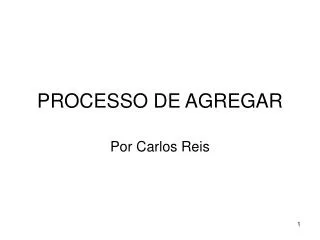 processo de agregar
