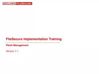 FileSecure Implementation Training
