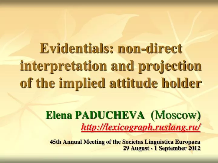 evidentials non direct interpretation and projection of the implied attitude holder