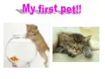My first pet!! - slide 1