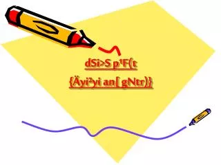 dsi s p f t yi yi an gntr