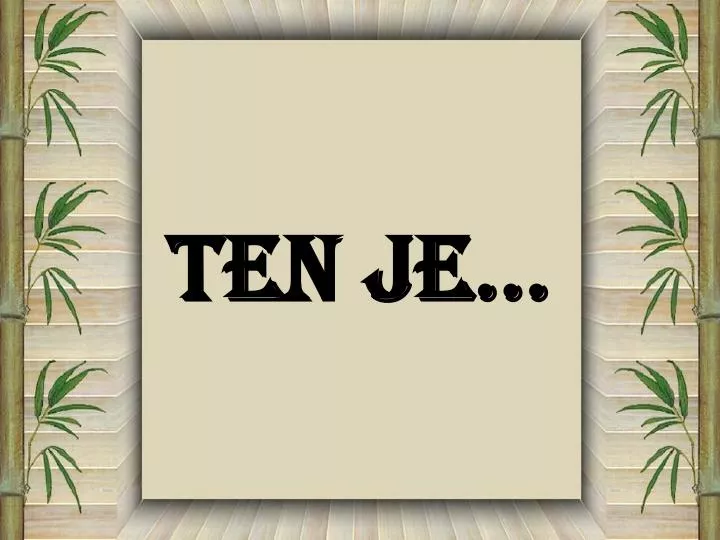 ten je