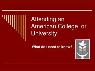 Attending an American College or University